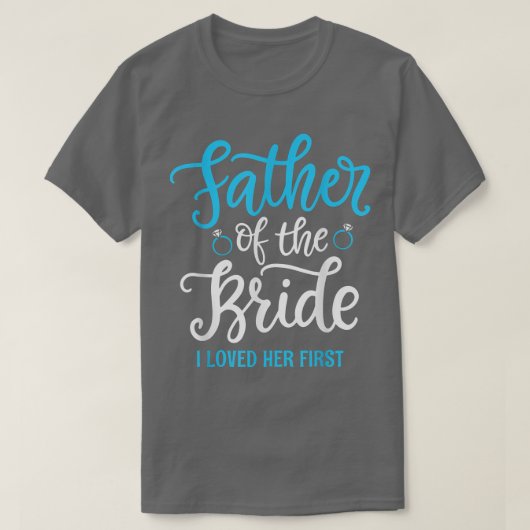 Vader van de Bruid Ik hield eerst van haar 510 T-shirt (Design voorkant)