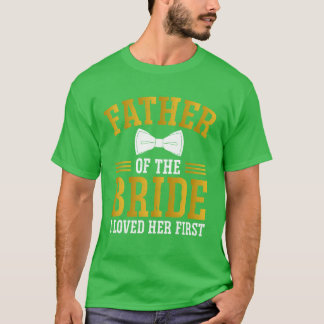 Vader van de bruid Ik hield van haar eerste grappi T-shirt