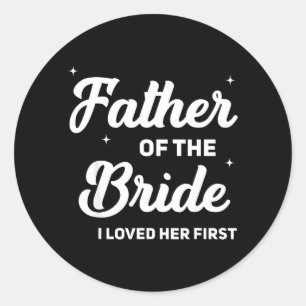 Vader van de bruid loved eerst grappige bruiloft ronde sticker