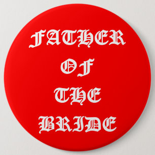 Vader van de bruid ronde button 6,0 cm