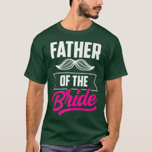 Vader van de bruid vrijgezellenfeest huwelijksfees t-shirt