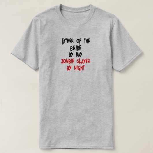 Vader van de bruid Zombie Slayer Joke T-shirt (Design voorkant)