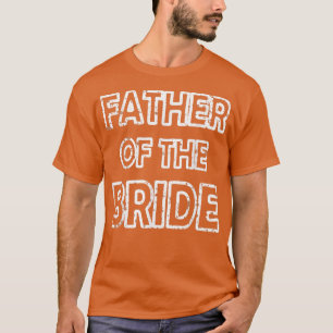 Vader van de bruiddenweddenschap T-Shirt