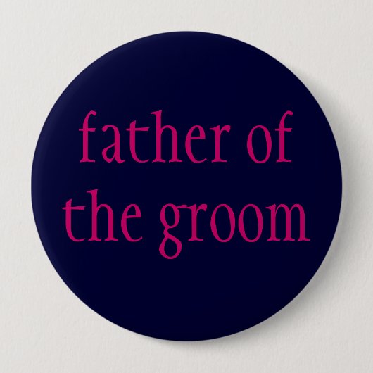 "vader van de bruidegom" knoop ronde button 4,0 cm (Voorkant)