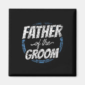 Vader van de bruidegom vrijgezellenfeest bruiloft  magneet (Voorkant)