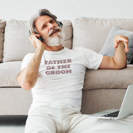 Vader van de bruidegom White Wedding Party T-shirt