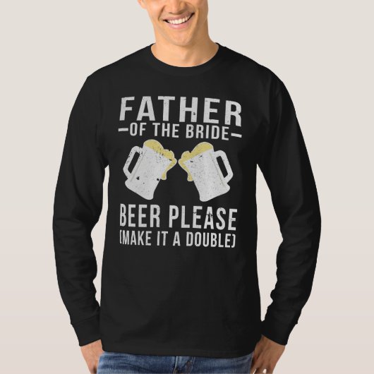 Vader van de bruidsbier alstublieft t-shirt (Voorkant)