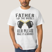 Vader van de bruidsbier, maak het alsjeblieft een t-shirt (Voorkant)