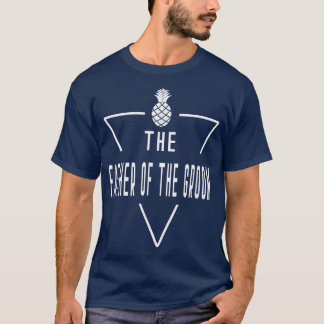 Vader van de Groom Pineapple Bachelor Bridal Meic T-shirt