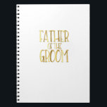 Vader van de Groom Wedding Party Bride Pap Mannen Notitieboek<br><div class="desc">Vader van de Groom Wedding Party Bride Pap Mannen</div>