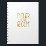 Vader van de Groom Wedding Party Bride Pap Mannen Notitieboek<br><div class="desc">Vader van de Groom Wedding Party Bride Pap Mannen</div>