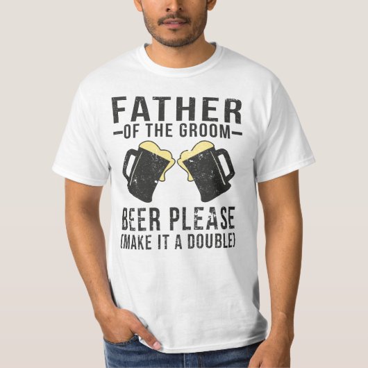 Vader van de groombier, maak het alsjeblieft een d t-shirt (Voorkant)