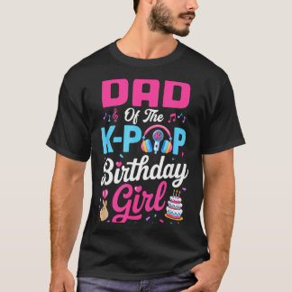 Vader Van De Koreaanse Muzieksverjaardagsmeisje Ko T-shirt
