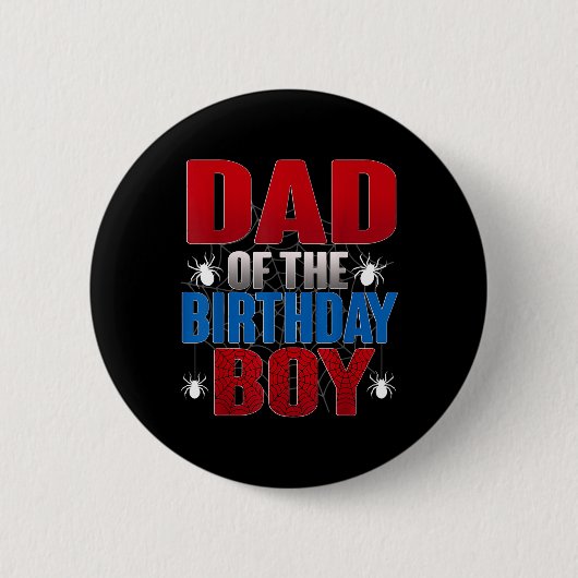 Vader van de verjaardagsjongen Funny Spider Bday F Ronde Button 5,7 Cm (Voorkant)