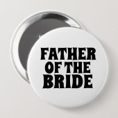 VADER VAN HET BRIDE GROTE BADGE VAN DE ronde knoop Button 4,0 Cm (Voorkant /achterkant)
