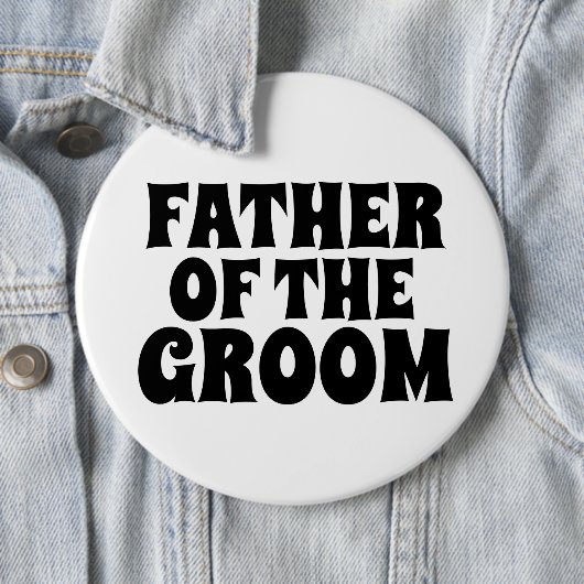 VADER VAN HET GROOM GROTE ronde knoopBADGE Button 6,0 Cm (In situ)