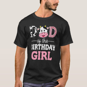 Vader van het meisje dat jarig is Boerderij Koe P T-shirt