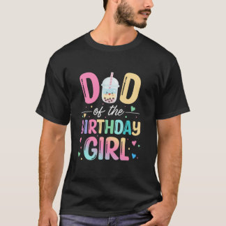 Vader van het verjaardagsmeisje Bubble Boba Tea Pa T-shirt