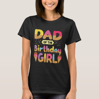 Vader van het verjaardagsmeisje familie ijsjes vad t-shirt