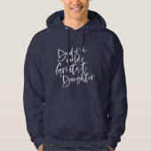 Vader van 's werelds grootste dochter. hoodie (Voorkant)