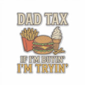 Vaderbelasting Grappig Fastfood Vader Citaat Vecto Sticker (Voorkant)