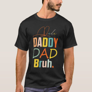 Vaderdag 2022 Papa Papa Bruh Matching Fam T-shirt