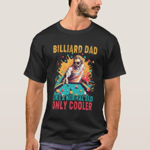 Vaderdag Biljart Pap Als een normale Pap Alleen C T-shirt