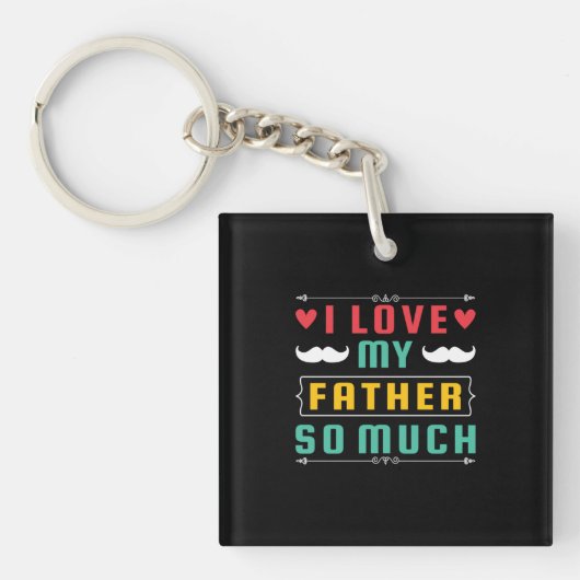 Vaderdag Cadeau | Ik hou zo veel van mijn vader Sleutelhanger (Voorkant)