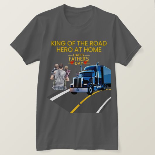 Vaderdag cadeau - Koning van de weg, held thuis T-shirt (Design voorkant)
