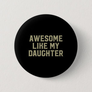 Vaderdag cadeau van dochter Awesome zoals mijn doc Ronde Button 5,7 Cm
