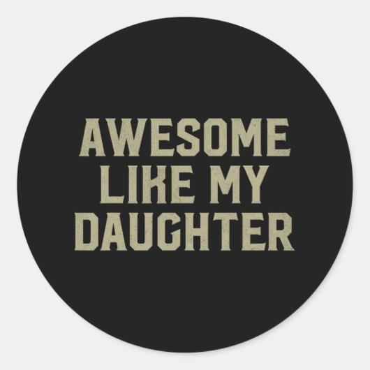 Vaderdag cadeau van dochter Geweldige als mijn vad Ronde Sticker (Voorkant)