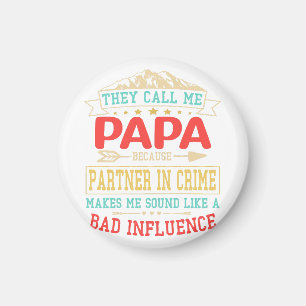 Vaderdag cadeau - ze noemen me slechte invloed pap magneet