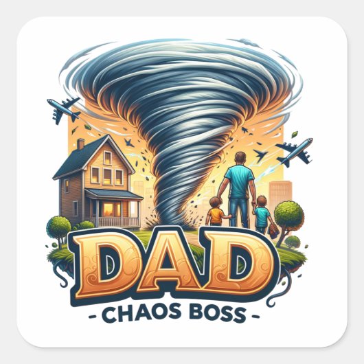 Vaderdag Dad Chaos Boss Vierkante Sticker (Voorkant)