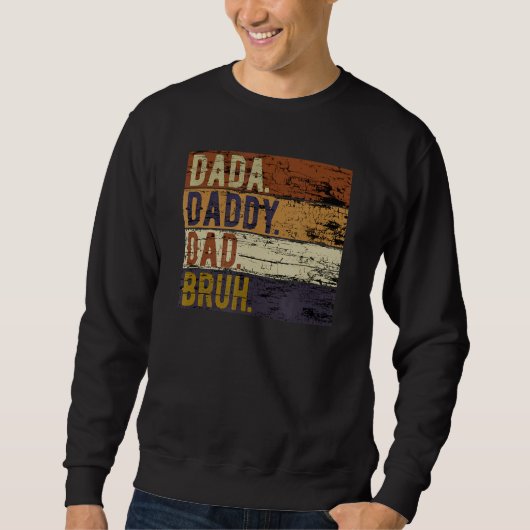 Vaderdag Dada papa Bruh 1 Trui (Voorkant)