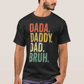Vaderdag Dada papa Bruh 7 T-shirt
