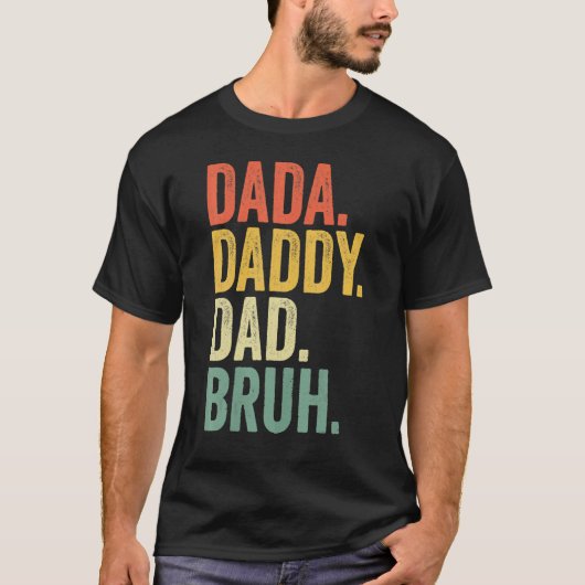 Vaderdag Dada papa Bruh 7 T-shirt (Voorkant)
