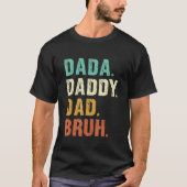 Vaderdag Dada papa Bruh T-shirt (Voorkant)