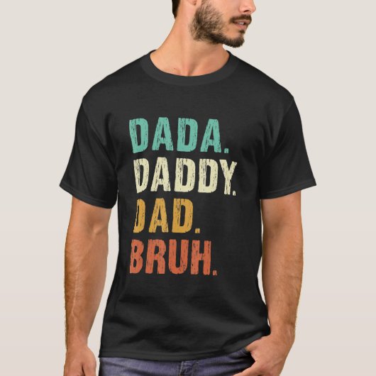 Vaderdag Dada papa Bruh T-shirt (Voorkant)