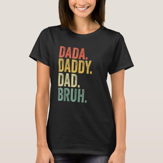 Vaderdag Dada papa Bruh T-shirt (Voorkant)