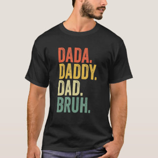 Vaderdag Dada papa Bruh T-shirt