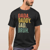 Vaderdag Dada papa Bruh T-shirt (Voorkant)
