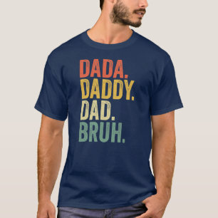 Vaderdag Dada papa Bruh T-shirt