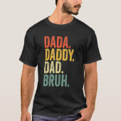 Vaderdag Dada papa Bruh T-shirt (Voorkant)