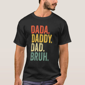Vaderdag Dada papa Bruh T-shirt