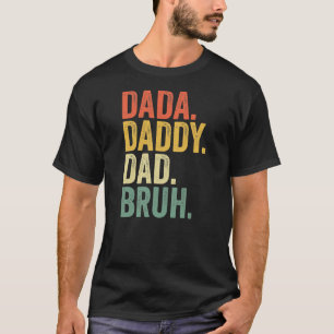 Vaderdag Dada papa Bruh T-shirt