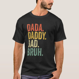 Vaderdag Dada papa Bruh T-shirt