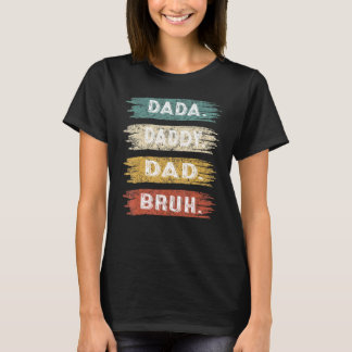 Vaderdag Dada papa Papa Bruh Familie komt overeen  T-shirt