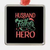 Vaderdag Echtgenoot Vader Held Metalen Ornament (Voorkant)