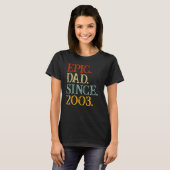 Vaderdag epic Dad sinds 2003 kleinkinderen Dad Gra T-shirt (Voorkant volledig)