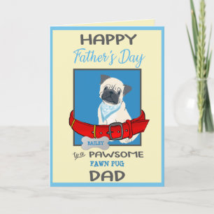Vaderdag gepersonaliseerd van uw Fawn Pug Dog Feestdagen Kaart